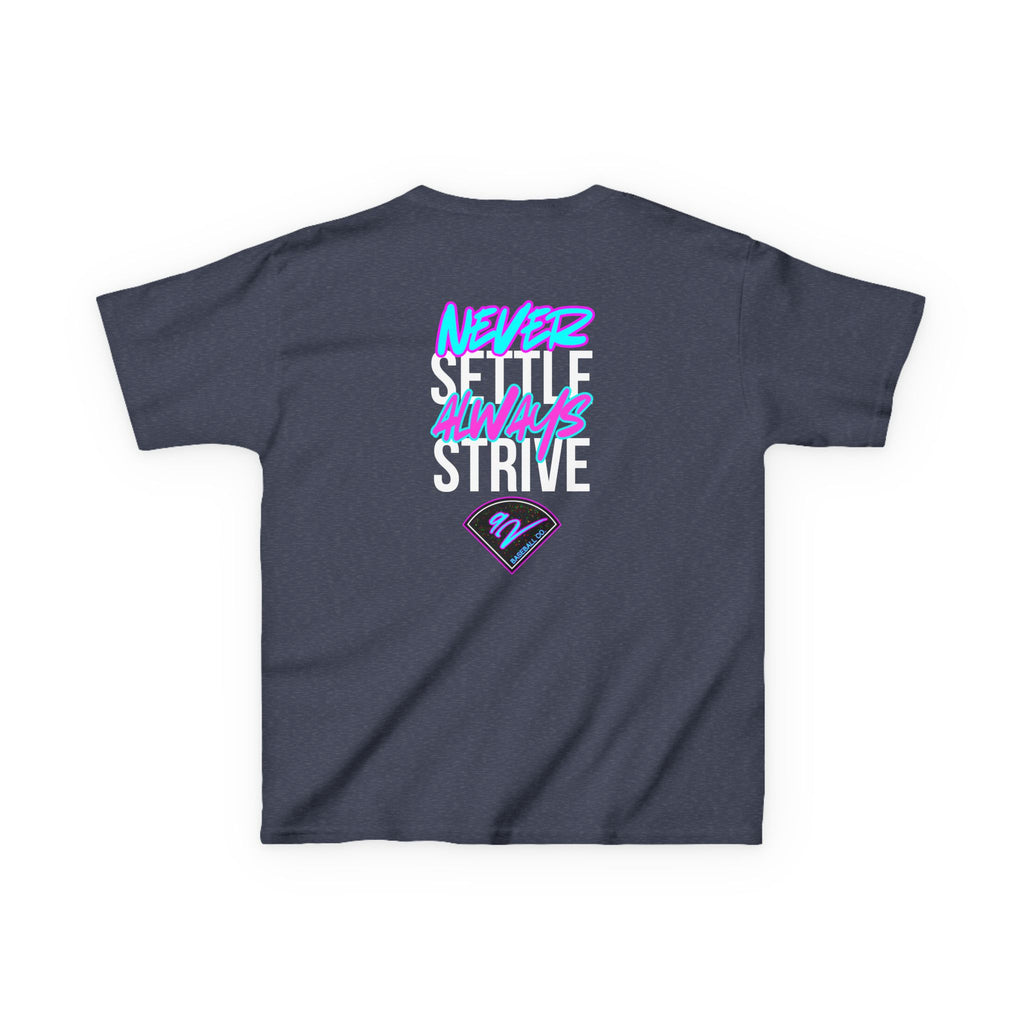 Never Settle, Always Strive!
